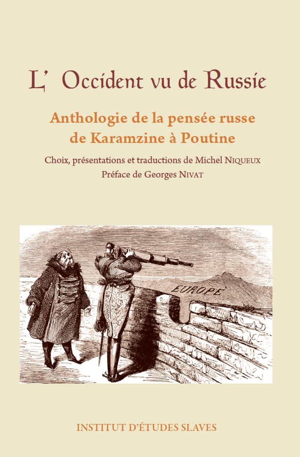 Couverture. Institut Etudes Slaves. Occident vu de Russie. Anthologie de la pensée russe, de Karamzine à Poutine . 2016-11-01